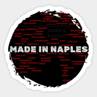 Made In Naples Hoods Born & Raised By Abby Anime (c) Sticker